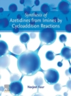 Image for Synthesis of Azetidines from Imines by Cycloaddition Reactions