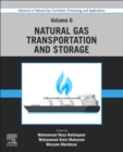 Image for Advances in natural gas  : formation, processing, and applicationsVolume 6,: Natural gas transportation and storage