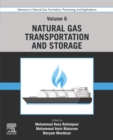 Image for Advances in Natural Gas Volume 6 Natural Gas Transportation and Storage: Formation, Processing, and Applications
