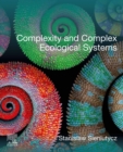 Image for Complexity and Complex Ecological Systems
