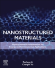 Image for Nanostructured materials  : physicochemical chemistry fundamentals for energy and environmental applications