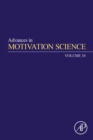Image for Advances in Motivation Science. Volume 10