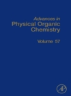Image for Advances in Physical Organic Chemistry. Volume 57