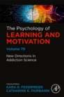 Image for New directions in addiction science : Volume 79