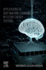 Image for Applications of Deep Machine Learning in Future Energy Systems