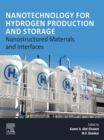 Image for Nanotechnology for Hydrogen Production and Storage: Nanostructured Materials and Interfaces