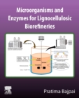 Image for Microorganisms and enzymes for lignocellulosic biorefineries