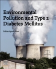Image for Environmental pollution and Type 2 diabetes mellitus