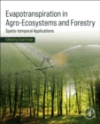 Image for Evapotranspiration in Agro-Ecosystems and Forestry : Spatio-temporal Applications