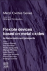 Image for Flexible Devices Based on Metal Oxides : Achievements and Prospects