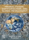 Image for Mineral Systems, Earth Evolution, and Global Metallogeny