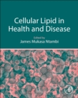 Image for Cellular lipid in health and disease
