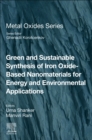 Image for Green and Sustainable Synthesis of Iron Oxide-Based Nanomaterials for Energy and Environmental Applications