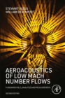 Image for Aeroacoustics of Low Mach Number Flows: Fundamentals, Analysis, and Measurement