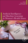 Image for Artificial intelligence and machine learning for women&#39;s health issues