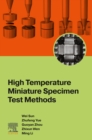 Image for High Temperature Miniature Specimen Test Methods