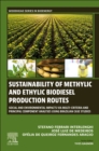 Image for Sustainability of methylic and ethylic biodiesel production routes  : social and environmental impacts via multi-criteria and principal component analyses using brazilian case studies