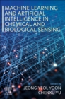 Image for Machine Learning and Artificial Intelligence in Chemical and Biological Sensing