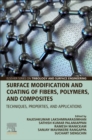 Image for Surface Modification and Coating of Fibers, Polymers, and Composites : Techniques, Properties, and Applications