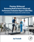 Image for Planning, Writing and Reviewing Medical Device Clinical and Performance Evaluation Reports (CERs/PERs)
