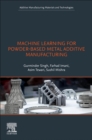 Image for Machine Learning for Powder-Based Metal Additive Manufacturing