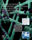 Image for Physicochemical Properties of Chitosan-Based Materials in Multiple Phases