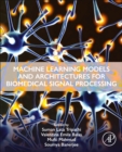Image for Machine Learning Models and Architectures for Biomedical Signal Processing