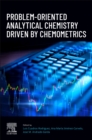 Image for Problem-Oriented Analytical Chemistry Driven by Chemometrics