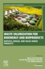 Image for Waste Valorization for Bioenergy and Bioproducts: Biofuels, Biogas, and Value-Added Products