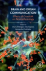 Image for Brain and Organ Communication : Effects of Crosstalk on Neurophysiology