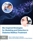 Image for Bio-Inspired Strategies for Modeling and Detection in Diabetes Mellitus Treatment