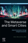 Image for The metaverse and smart cities  : urban environments in the age of digital connectivity