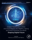 Image for Digital Healthcare in Asia and Gulf Region for Healthy Aging and More Inclusive Societies