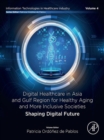 Image for Digital healthcare in Asia and Gulf Region for healthy aging and more inclusive societies  : shaping digital future