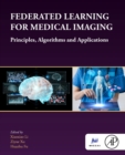 Image for Federated Learning for Medical Imaging : Principles, Algorithms and Applications