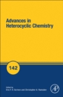 Image for Advances in Heterocyclic Chemistry : Volume 142