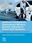 Image for Artificial Intelligence-Empowered Modern Electric Vehicles in Smart Grid Systems: Fundamentals, Technologies, and Solutions