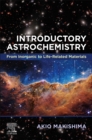 Image for Introductory astrochemistry  : from inorganic to life-related materials