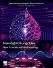Image for Nanohybrid fungicides  : new frontiers in plant pathology
