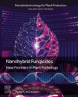 Image for Nanohybrid Fungicides: New Frontiers in Plant Pathology