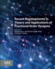 Image for Recent Developments in Theory and Applications of Fractional Order Systems