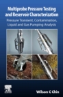 Image for Multiprobe pressure testing and reservoir characterization  : pressure transient, contamination, liquid and gas pumping analysis