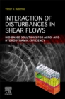 Image for Interaction of disturbances in shear flows  : bio-based solutions for aero- and hydrodynamic efficiency