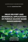 Image for Drug Delivery and Biomedical Applications of Porous Silicon-Based Nanocarriers