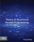 Image for Theory of structured parallel programming