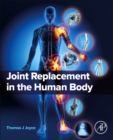 Image for Joint Replacement in the Human Body