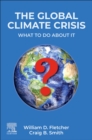 Image for The global climate crisis  : what to do about it