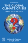 Image for The Global Climate Crisis: What to Do About It