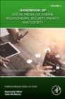 Image for Handbook of social media use online relationships, security, privacy, and societyVolume 2