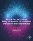 Image for Mass-Action Law Dynamics Theory and Algorithm for Translational and Precision Medicine Informatics